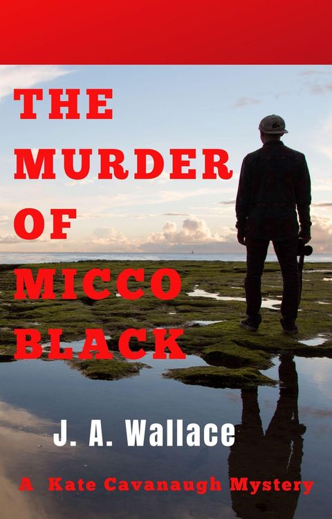 Produktbild: The Murder of Micco Black (Kate Cavanaugh Mystery, #2)