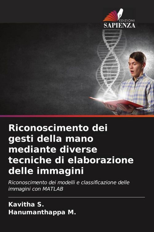 Produktbild: Riconoscimento dei gesti della mano mediante diverse tecniche di elaborazione delle immagini
