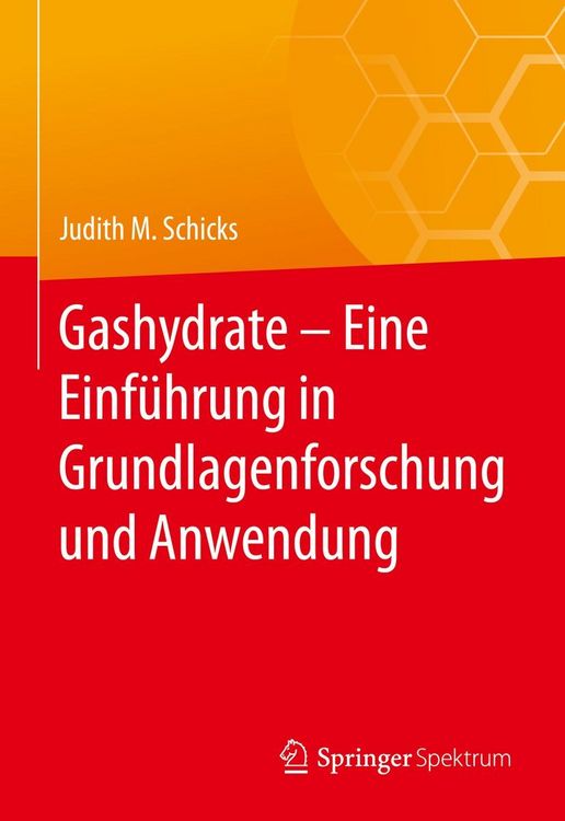 Produktbild: Gashydrate - Eine Einf&uuml;hrung in Grundlagenforschung und Anwendung