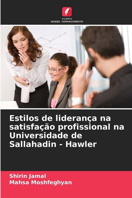 Produktbild: Estilos de lideran&ccedil;a na satisfa&ccedil;&atilde;o profissional na Universidade de Sallahadin - Hawler