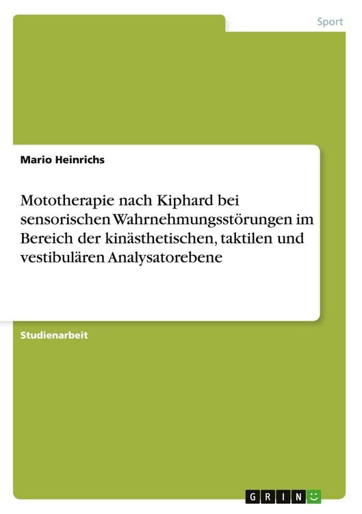 Produktbild: Mototherapie nach Kiphard bei sensorischen Wahrnehmungsst&ouml;rungen im Bereich der kin&auml;sthetischen, taktilen und vestibul&auml;ren Analysatorebene