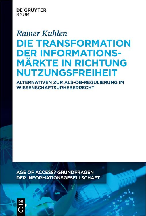 Produktbild: Die Transformation der Informationsm&auml;rkte in Richtung Nutzungsfreiheit