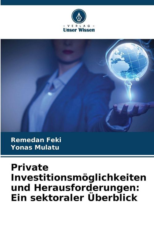 Produktbild: Private Investitionsm&ouml;glichkeiten und Herausforderungen: Ein sektoraler &Uuml;berblick