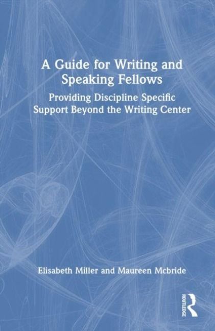 Produktbild: A Guide for Writing and Speaking Fellows