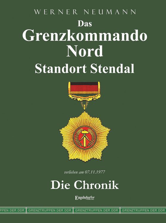 Produktbild: Das Grenzkommando Nord. Standort Stendal. Die Chronik.
