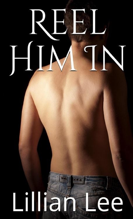 Produktbild: Reel Him In (White, Dark and In Between, #1)