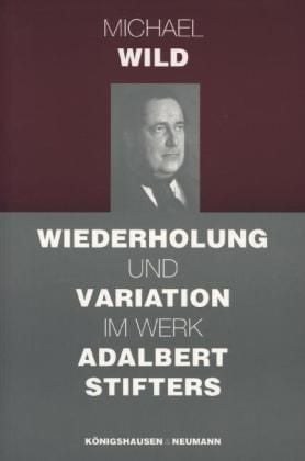 Produktbild: Wiederholung und Variation im Werk Adalbert Stifters