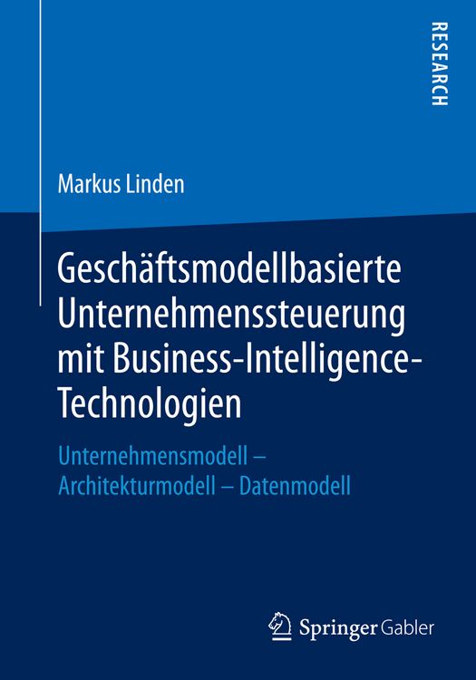 Produktbild: Gesch&auml;ftsmodellbasierte Unternehmenssteuerung mit Business-Intelligence-Technologien