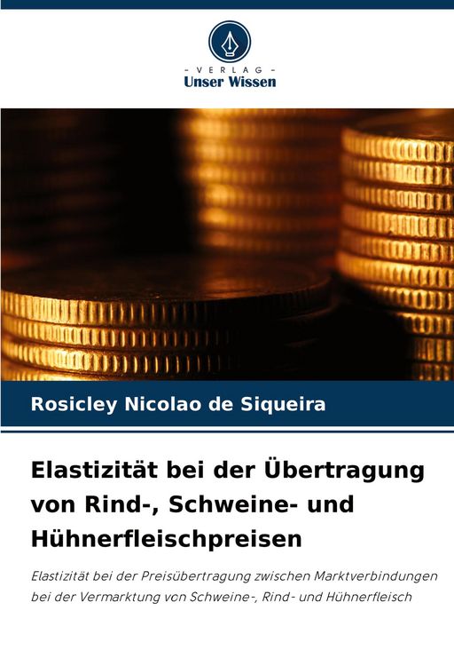 Produktbild: Elastizit&auml;t bei der &Uuml;bertragung von Rind-, Schweine- und H&uuml;hnerfleischpreisen