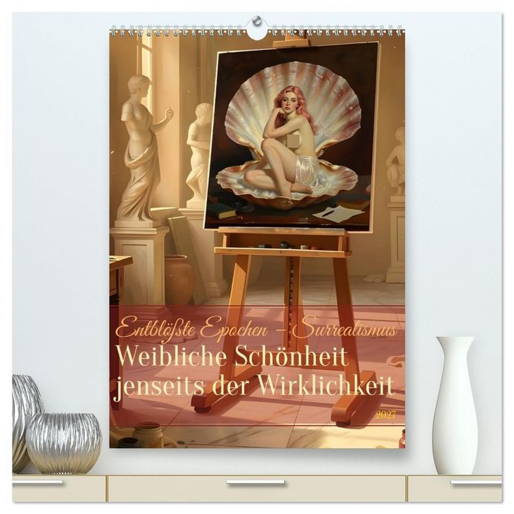 Produktbild: Entbl&ouml;&szlig;te Epochen &ndash; Surrealismus (hochwertiger Premium Wandkalender 2027 DIN A2 hoch), Kunstdruck in Hochglanz