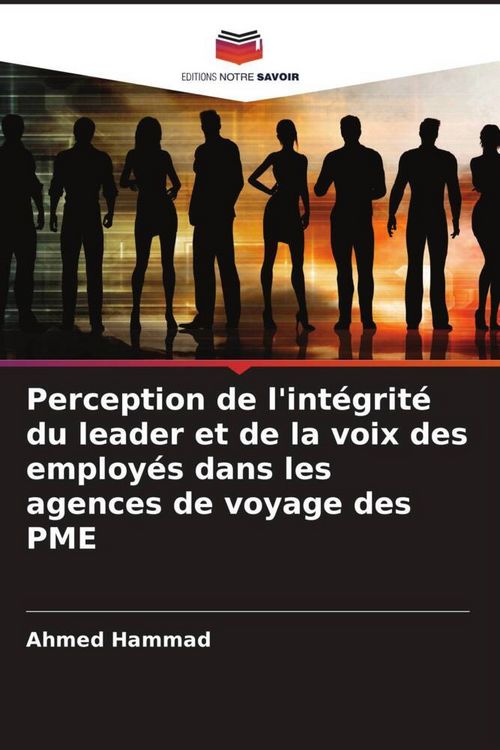 Produktbild: Perception de l'int&eacute;grit&eacute; du leader et de la voix des employ&eacute;s dans les agences de voyage des PME