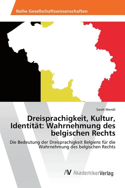 Produktbild: Dreisprachigkeit, Kultur, Identit&auml;t: Wahrnehmung des belgischen Rechts