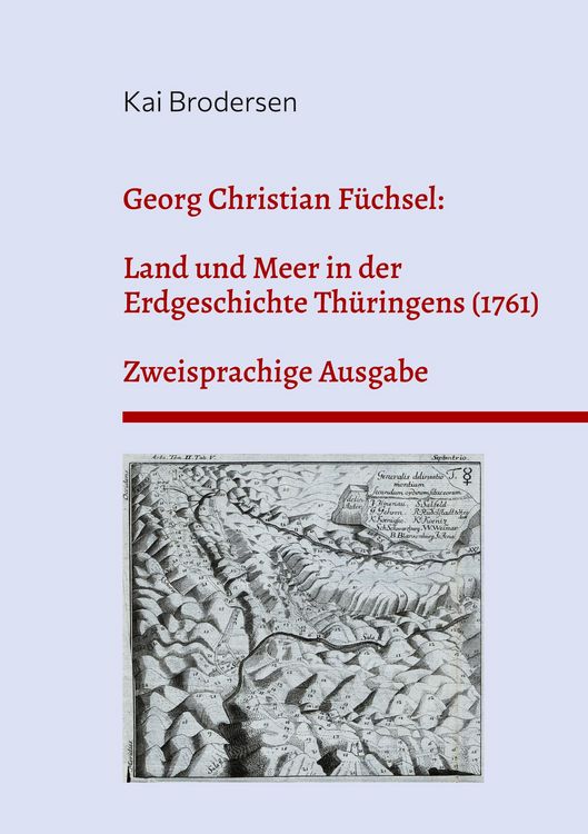 Produktbild: Georg Christian F&uuml;chsel: Land und Meer in der Erdgeschichte Th&uuml;ringens (1761)