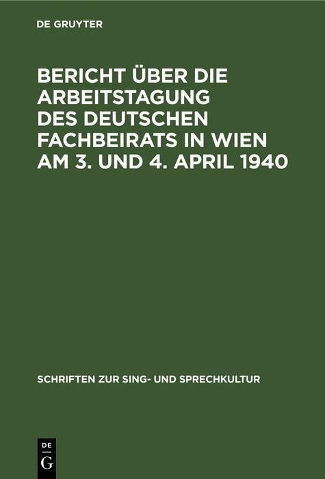 Produktbild: Bericht &uuml;ber die Arbeitstagung des deutschen Fachbeirats in Wien am 3. und 4. April 1940