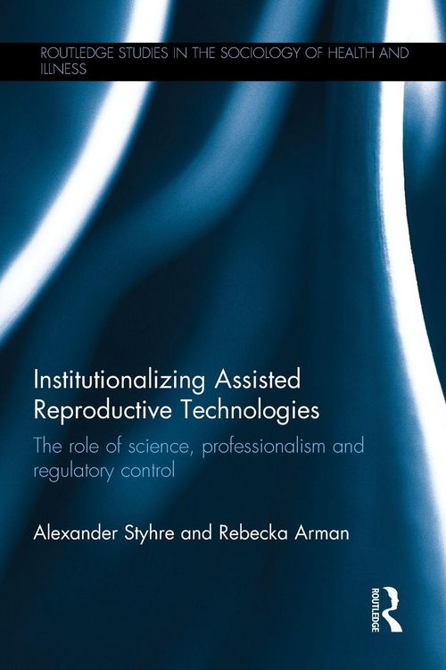 Produktbild: Institutionalizing Assisted Reproductive Technologies