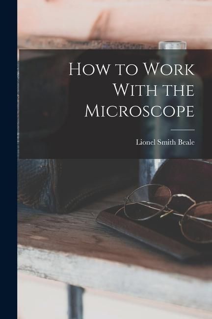 Produktbild: How to Work With the Microscope