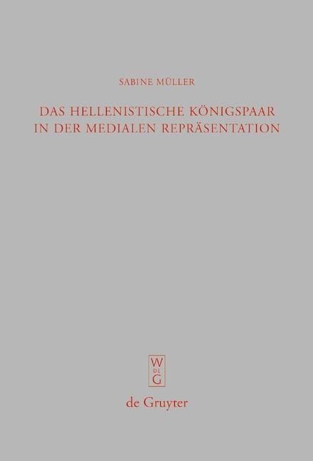 Produktbild: Das hellenistische K&ouml;nigspaar in der medialen Repr&auml;sentation