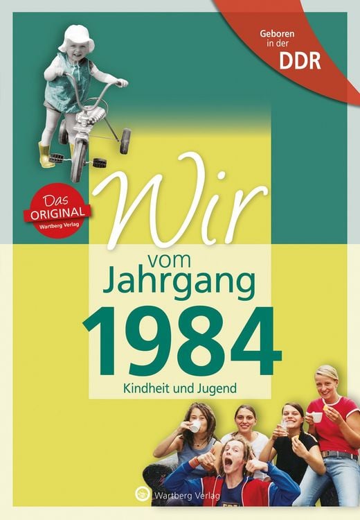 Produktbild: Geboren in der DDR - Wir vom Jahrgang 1984 - Kindheit und Jugend