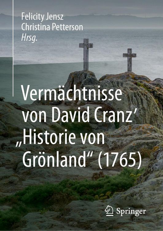 Produktbild: Verm&auml;chtnisse von David Cranz' "Historie von Gr&ouml;nland" (1765)