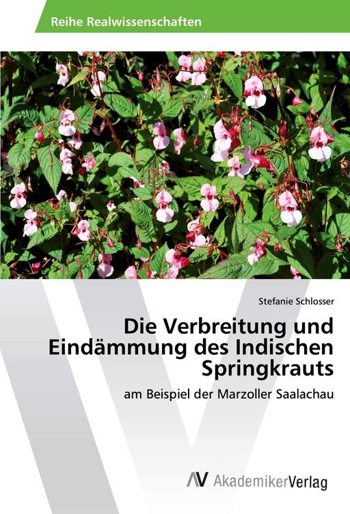 Produktbild: Die Verbreitung und Eind&auml;mmung des Indischen Springkrauts