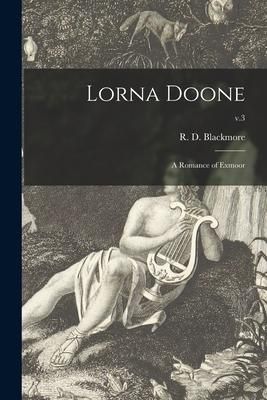 Produktbild: Lorna Doone: a Romance of Exmoor; v.3