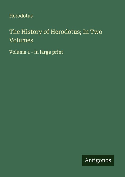Produktbild: The History of Herodotus; In Two Volumes