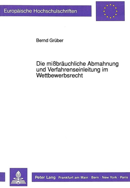 Produktbild: Die mi&szlig;br&auml;uchliche Abmahnung und Verfahrenseinleitung im Wettbewerbsrecht