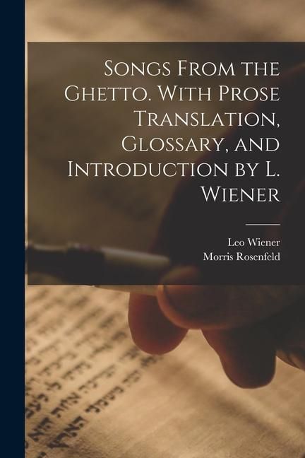 Produktbild: Songs From the Ghetto. With Prose Translation, Glossary, and Introduction by L. Wiener