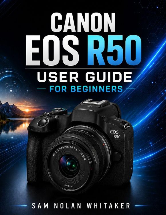 Produktbild: CANON EOS R50 USER GUIDE FOR BEGINNERS
