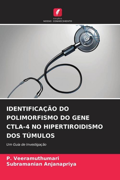 Produktbild: Identifica&ccedil;&atilde;o Do Polimorfismo Do Gene Ctla-4 No Hipertiroidismo Dos T&uacute;mulos