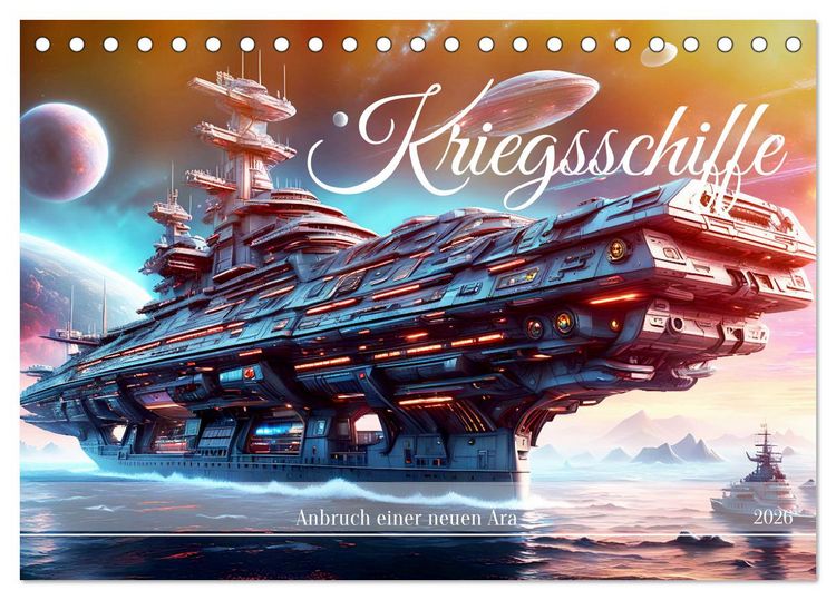 Produktbild: Kriegsschiffe Anbruch einer neuen &Auml;ra (Tischkalender 2026 DIN A5 quer), CALVENDO Monatskalender