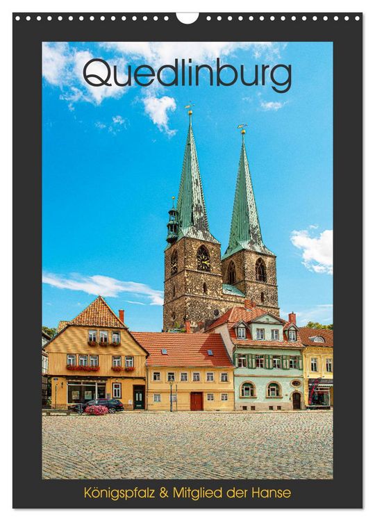 Produktbild: Quedlinburg - K&ouml;nigspfalz & Mitglied der Hanse (Wandkalender 2026 DIN A3 hoch), CALVENDO Monatskalender
