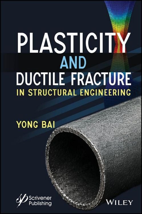Produktbild: Plasticity and Ductile Fracture in Structural Engineering