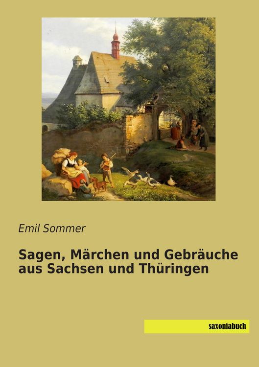 Produktbild: Sagen, M&auml;rchen und Gebr&auml;uche aus Sachsen und Th&uuml;ringen