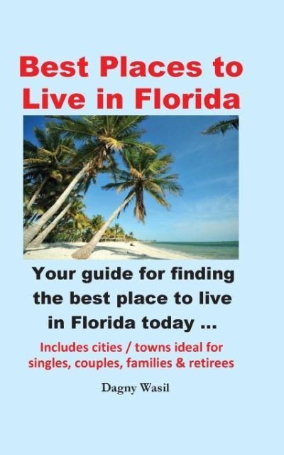 Produktbild: Best Places to Live in Florida - Your guide for finding the best place to live in Florida today