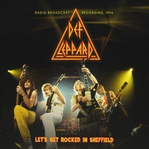 Lets Get Rocked In Sheffield,1996/FM Broadcast von Def Leppard (CD