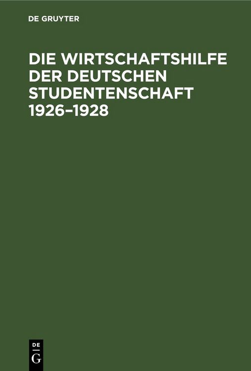 Produktbild: Die Wirtschaftshilfe der Deutschen Studentenschaft 1926&ndash;1928