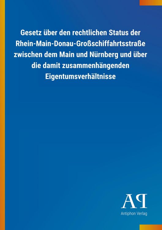 Produktbild: Gesetz &uuml;ber den rechtlichen Status der Rhein-Main-Donau-Gro&szlig;