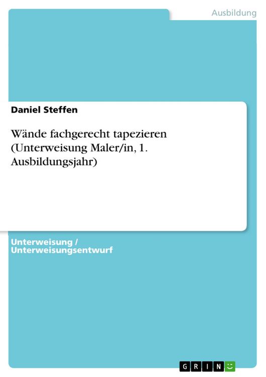 Produktbild: W&auml;nde fachgerecht tapezieren (Unterweisung Maler/in, 1. Ausbildungsjahr)