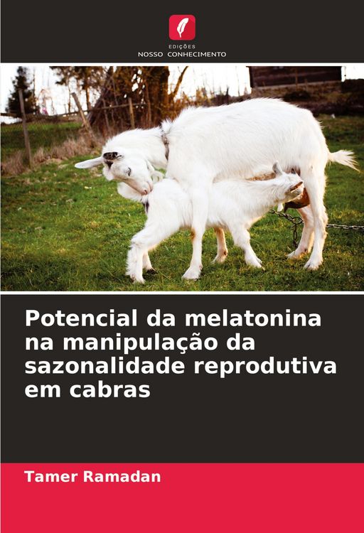 Produktbild: Potencial da melatonina na manipula&ccedil;&atilde;o da sazonalidade reprodutiva em cabras