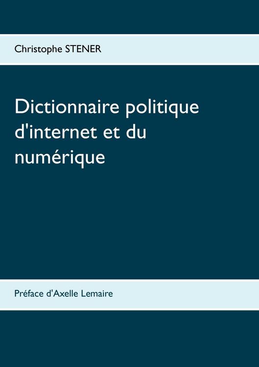 Produktbild: Dictionnaire politique d'internet et du num&eacute;rique