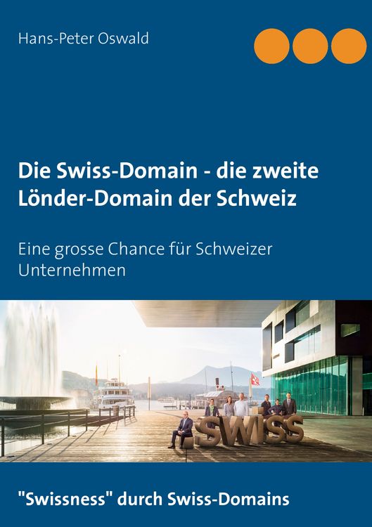 Produktbild: Die Swiss-Domain - die zweite L&auml;nder-Domain der Schweiz