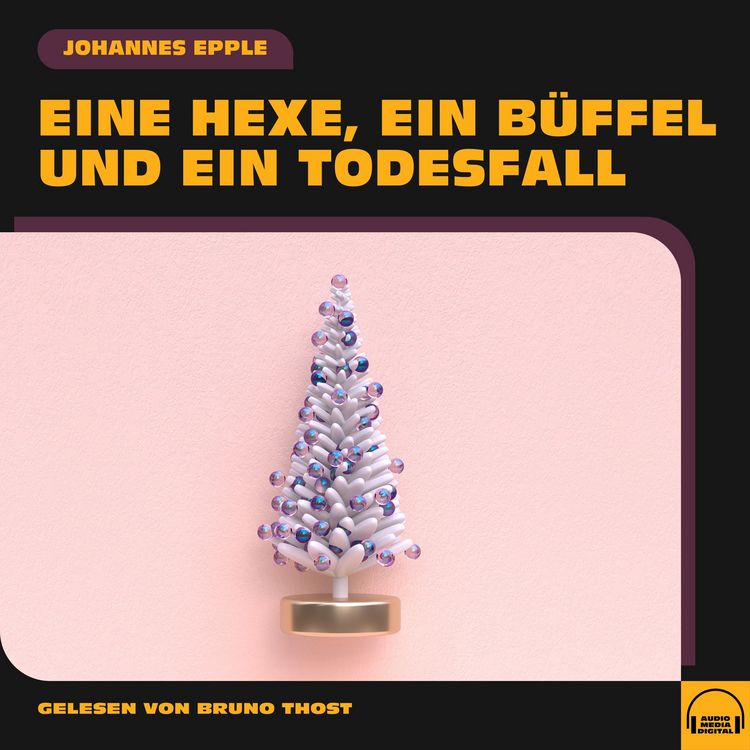 Produktbild: Eine Hexe, ein B&uuml;ffel und ein Todesfall