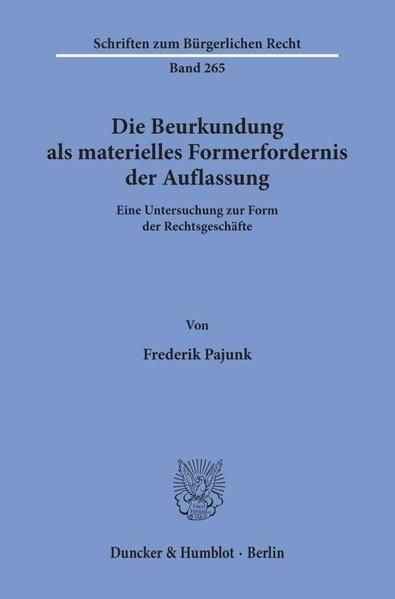 Produktbild: Die Beurkundung als materielles Formerfordernis der Auflassung.