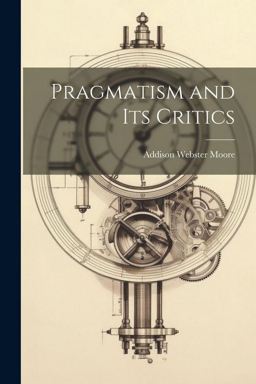 Produktbild: Pragmatism and its Critics
