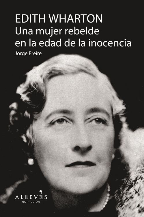 Produktbild: Freire Guti&eacute;rrez, J: Edith Wharton. Una mujer rebelde en la