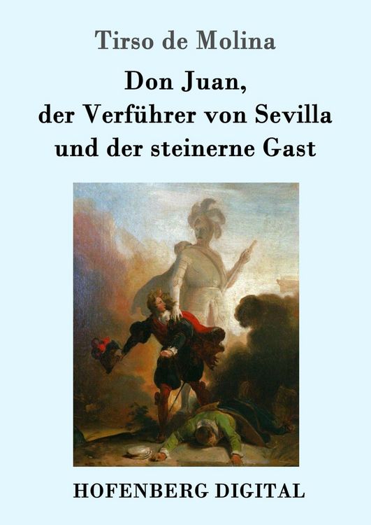 Produktbild: Don Juan, der Verf&uuml;hrer von Sevilla und der steinerne Gast