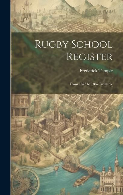Produktbild: Rugby School Register: From 1675 to 1867 Inclusive