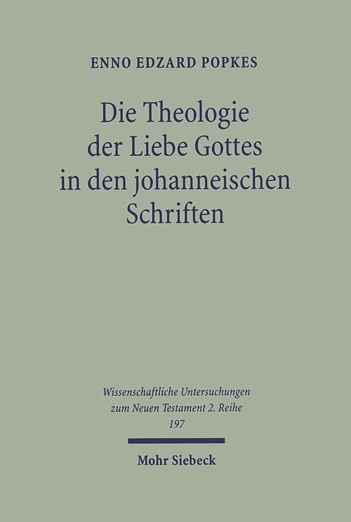 Bild vom Artikel Die Theologie der Liebe Gottes in den johanneischen Schriften vom Autor Enno Edzard Popkes