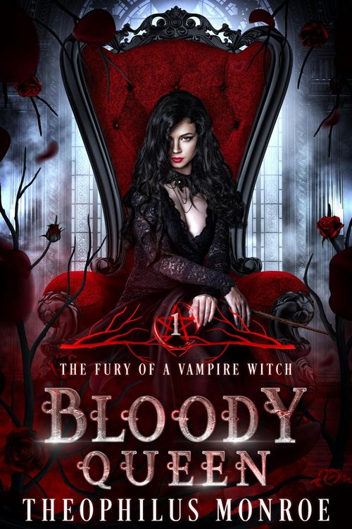 Produktbild: Bloody Queen (The Fury of a Vampire Witch, #1)